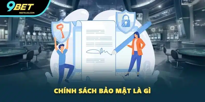 Chính sách bảo mật là gì